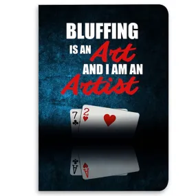 Art of Bluffing Notebook