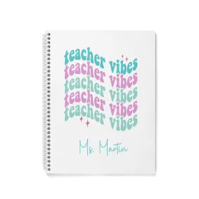 TEACHER VIBES PERSONALIZED SPIRAL NOTEBOOK